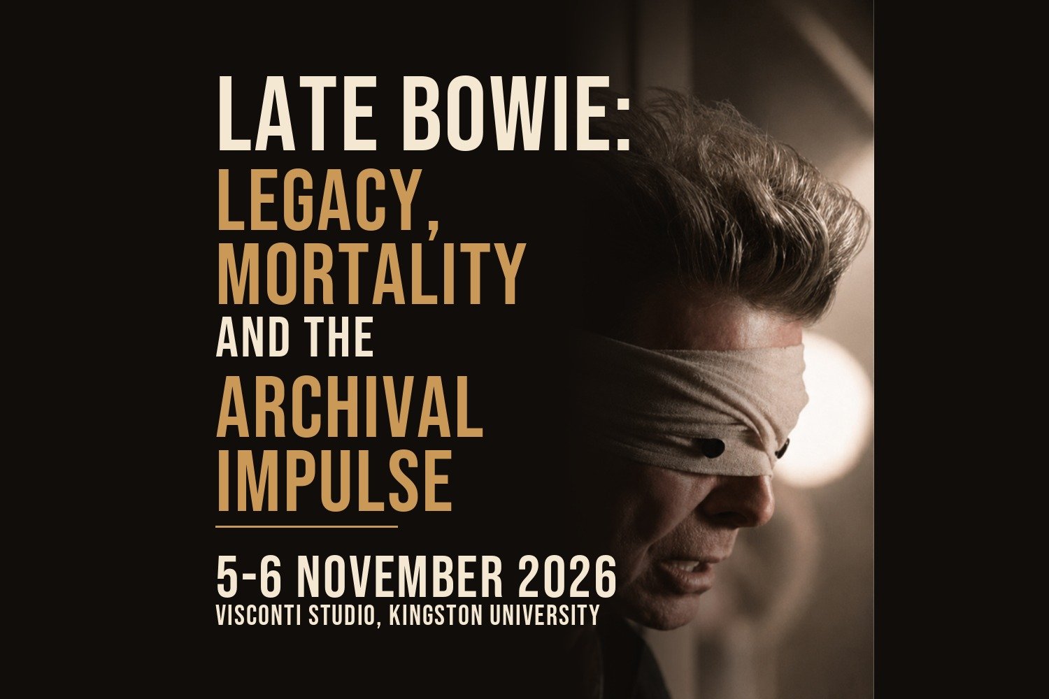 The Late Bowie conference graphic: a photograph of David Bowie blindfolded, with the conference title, dates and venue